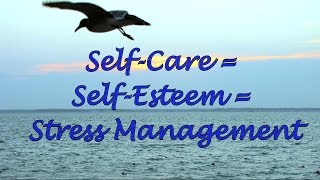 SelfCare  Self Esteem  Stress Management [upl. by Wynnie]