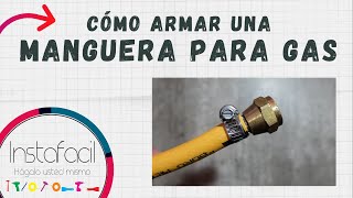 Cómo Armar una MANGUERA PARA GAS ✔️ [upl. by Anilocin]