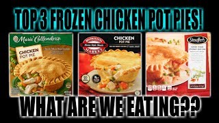 BEST THREE Frozen Chicken Pot Pies  Which One is The Best  WHAT ARE WE EATING  The Wolfe Pit [upl. by Notrub]