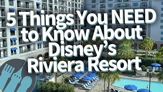 5 Things You Need to Know About Disneys Riviera Resort [upl. by Giuseppe507]