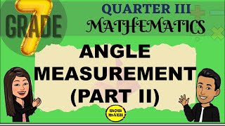 ANGLE MEASUREMENT  GRADE 7 MATHEMATICS Q3 [upl. by Lenoel]