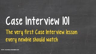 Case Interview 101  Watch This Before Anything Else [upl. by Peh871]