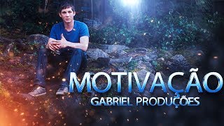 Os Melhores Vídeos Motivacionais  Gabriel Produções [upl. by Farmelo613]