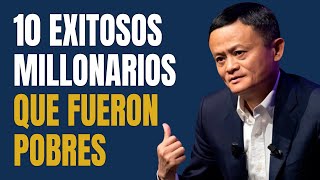 10 Millonarios Exitosos que Fueron Pobres y Lograron Superarse 💰 [upl. by Arney592]