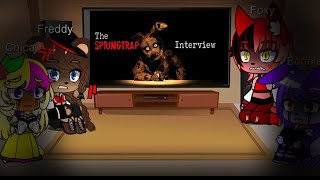 Fnaf 1 react to Springtrap interview and He always come back [upl. by Beatrisa]