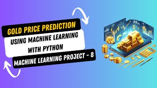 Project 8 Gold Price Prediction using Machine Learning with Python  Machine Learning Projects [upl. by Thurber655]