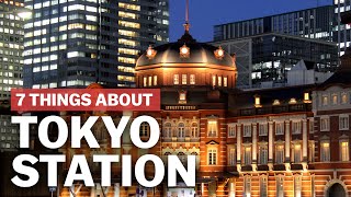 7 Things to know about Tokyo Station  japanguidecom [upl. by Chandra92]