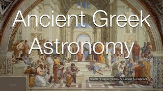 Ancient Greek Astronomy [upl. by Sherrill]