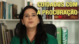 CUIDADOS COM A PROCURAÇÃO [upl. by Aubin555]