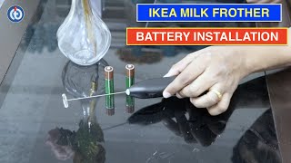 IKEA Milk Frother Battery Installation Procedure [upl. by Rehpoitsirhc]