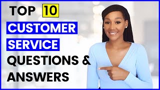 10 CUSTOMER SERVICE Interview Questions amp Answers [upl. by Aiekan773]