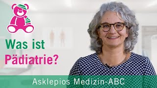 Was ist Pädiatrie  Medizin ABC  Asklepios [upl. by Lalla51]