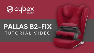 CYBEX Pallas B2Fix Car Seat Tutorial [upl. by Linkoski299]