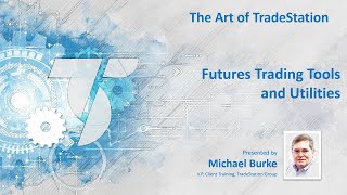 The Art of TradeStation Futures Trading Utilities [upl. by Akimad746]