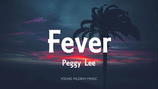 Peggy Lee  Fever Lyrics [upl. by Semyaj]