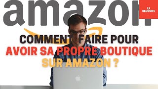 Comment créer une boutique sur Amazon  Conditions à remplir [upl. by Iteerp]