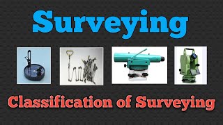 Classification of Surveying  Types of Surveying in Civil Engineering Plane and Geodetic Surveying [upl. by Lefty]