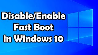 How To Disable  Enable FAST BOOT in Windows 10 [upl. by Munroe]