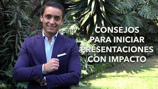 Consejos para iniciar presentaciones con impacto  Humberto Gutiérrez [upl. by Tammy756]