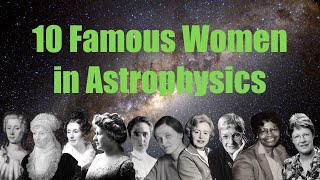 10 Famous Women in Astrophysics [upl. by Doowle]