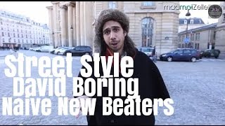 David Boring Naive New Beaters le Street Style [upl. by Galang]