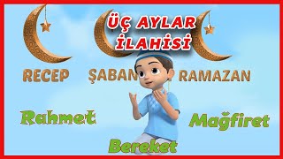 Üç Aylar İlahisi  Recep Şaban Ramazan  Üç Aylar Şarkısı   Didiyom Tv [upl. by Waldack]