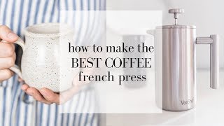 How to Make the Best Coffee  FRENCH PRESS COFFEE [upl. by Secnirp]