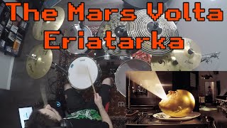 The Mars Volta Eriatarka DRUM COVER [upl. by Enert332]