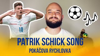 Patrik Schick Song  POKÁČOVA RYCHLOVKA [upl. by Ojahtnamas]