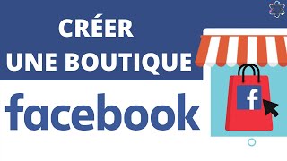 Créer une boutique Facebook [upl. by Pleione]