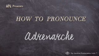 How to Pronounce Adrenarche Real Life Examples [upl. by Rebhun750]