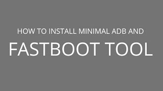 How to install Minimal ADB and Fastboot tool [upl. by Melamie]