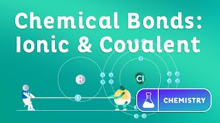 Chemical Bonds Ionic and Covalent [upl. by Shell]