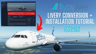 FlyByWire A32NX Livery Conversion and Installation Tutorial [upl. by Chloras618]