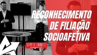 DIREITO DE FAMÍLIA Reconhecimento de filiação socioafetiva [upl. by Bernette]