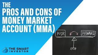 The Pros and Cons of Money Market Account MMA [upl. by Ytinirt]