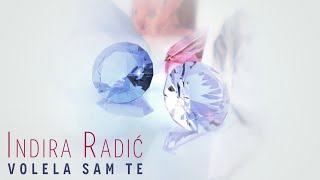 INDIRA RADIC  VOLELA SAM TE OFFICIAL VIDEO [upl. by Puett]