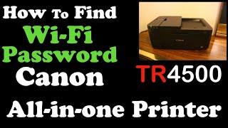 How To Find WiFi Password of Canon PIXMA TR4500 Allinone Printer [upl. by Inalial]