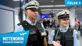 Deutschlands größte Polizeidienststelle Teil 1  Mittendrin  Flughafen Frankfurt 5 [upl. by Laven]