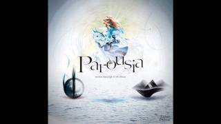 Parousia  Parousia [upl. by Selinda]