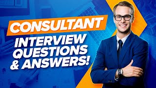 CONSULTANT Interview Questions amp Answers PASS any CONSULTING Job Interview [upl. by Anaerdna]