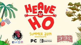 Heave Ho  Reveal Trailer [upl. by Roybn]