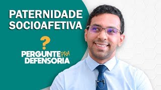 Paternidade socioafetiva O que é Como fazer o reconhecimento [upl. by Ira]