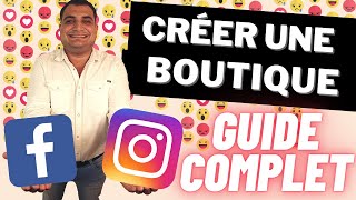 Comment Créer une boutique Facebook et Instagram gratuite  Le guide pas à pas [upl. by Goeselt945]