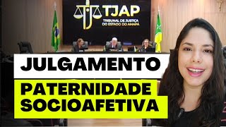 JULGAMENTO PATERNIDADE SOCIOAFETIVA [upl. by Atkins]